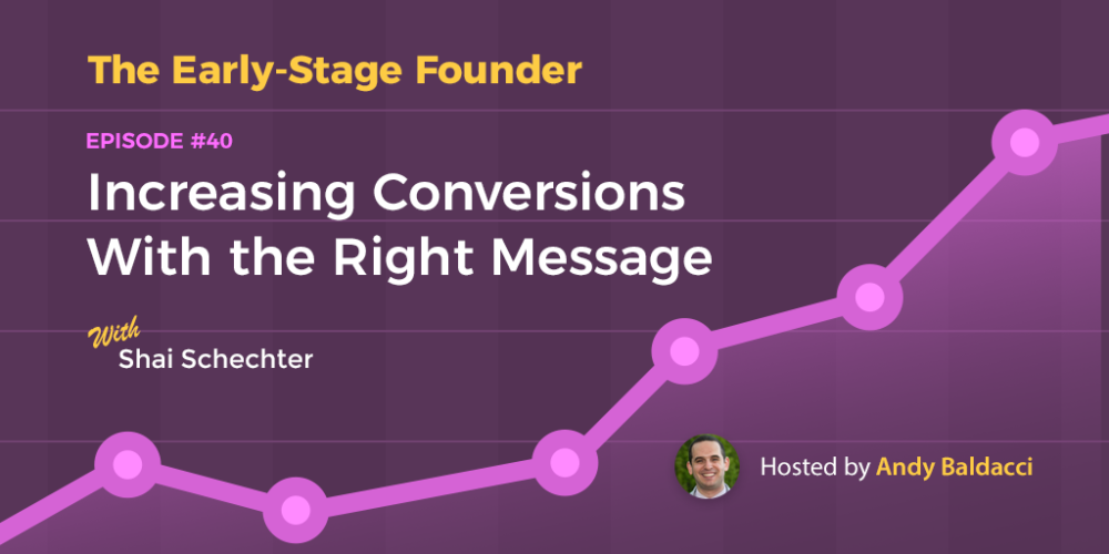 Shai Schechter on Increasing Conversions With the Right Message